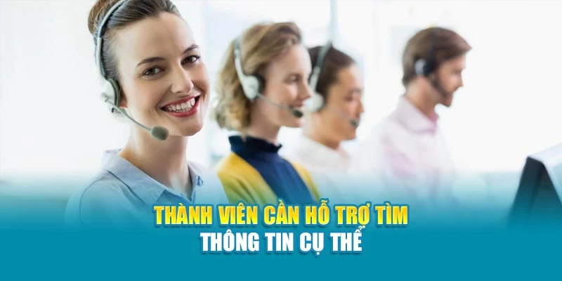 Thành viên cần hỗ trợ tìm thông tin cụ thể